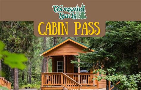 Members should also have their membership card on hand. . Thousand trails cabin pass review